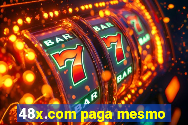 48x.com paga mesmo