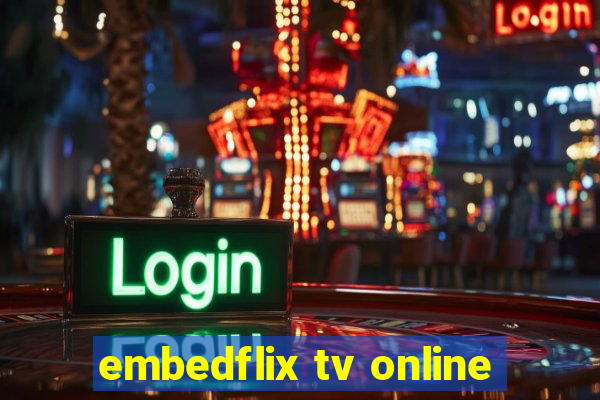 embedflix tv online