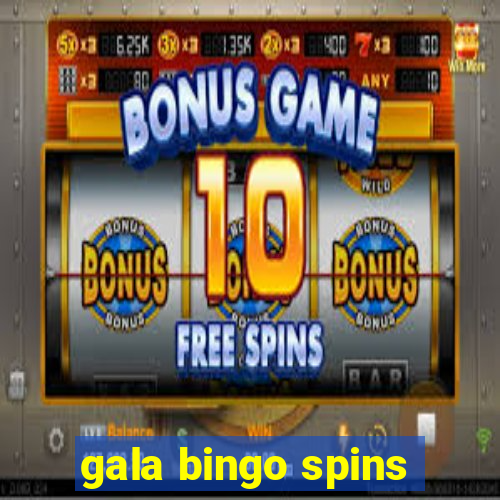 gala bingo spins