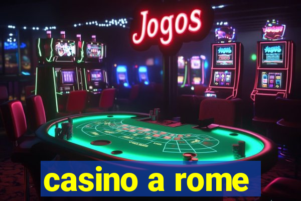 casino a rome