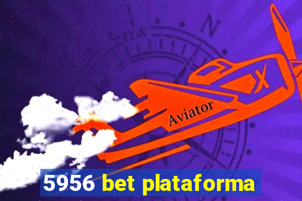 5956 bet plataforma