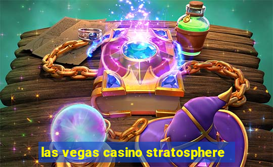 las vegas casino stratosphere