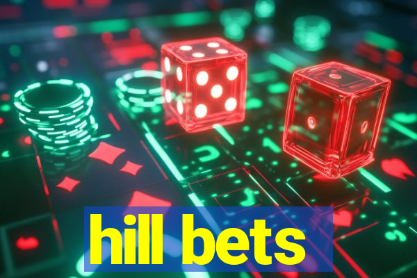 hill bets