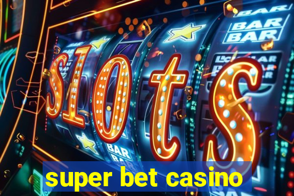 super bet casino