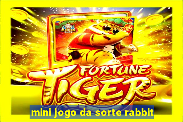 mini jogo da sorte rabbit