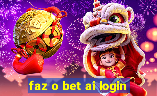 faz o bet ai login