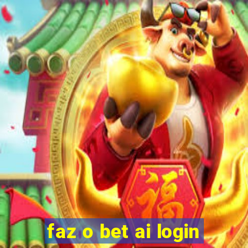 faz o bet ai login