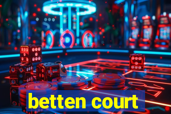 betten court