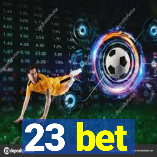 23 bet