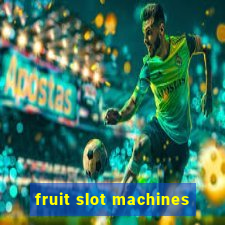 fruit slot machines