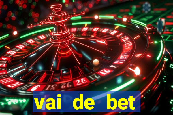 vai de bet deposito minimo