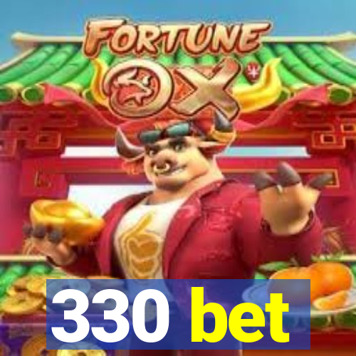 330 bet