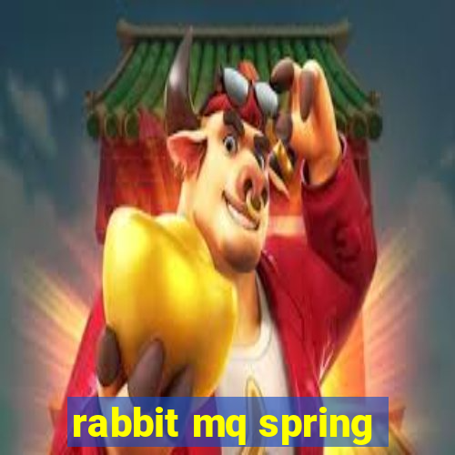 rabbit mq spring