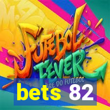 bets 82