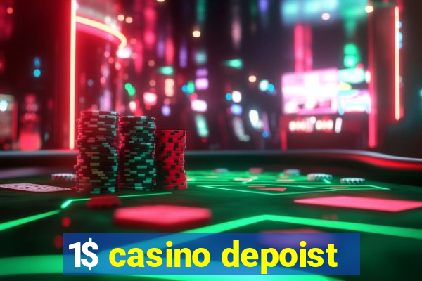 1$ casino depoist