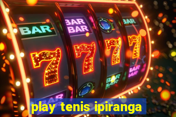 play tenis ipiranga