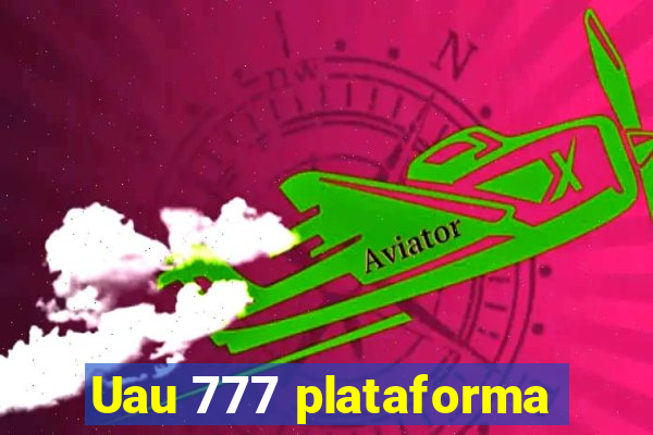 Uau 777 plataforma