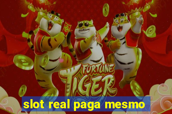 slot real paga mesmo