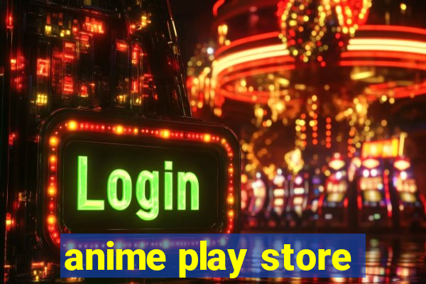 anime play store