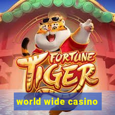 world wide casino