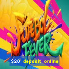 $20 deposit online casino australia