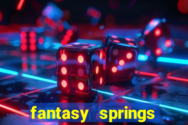 fantasy springs resort casino