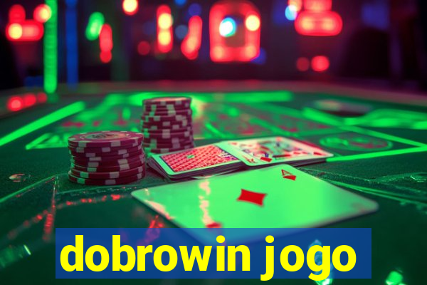 dobrowin jogo