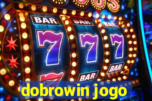 dobrowin jogo