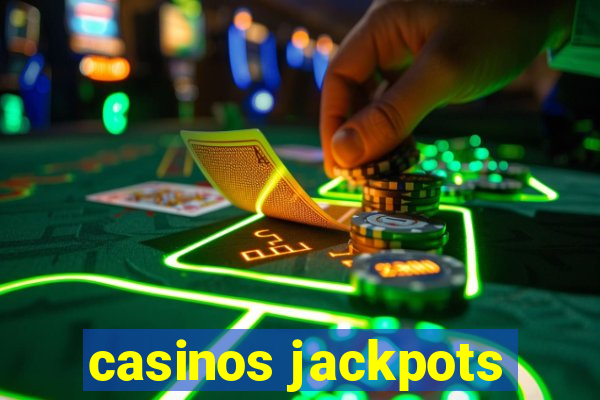 casinos jackpots