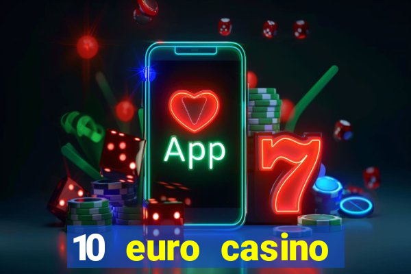 10 euro casino bonus ohne einzahlung 2022