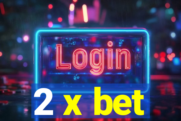 2 x bet