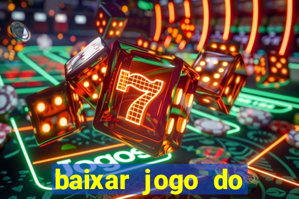 baixar jogo do tigrinho original