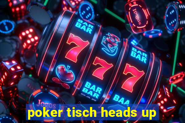 poker tisch heads up