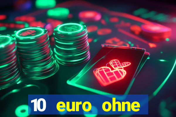 10 euro ohne einzahlung casino 2020