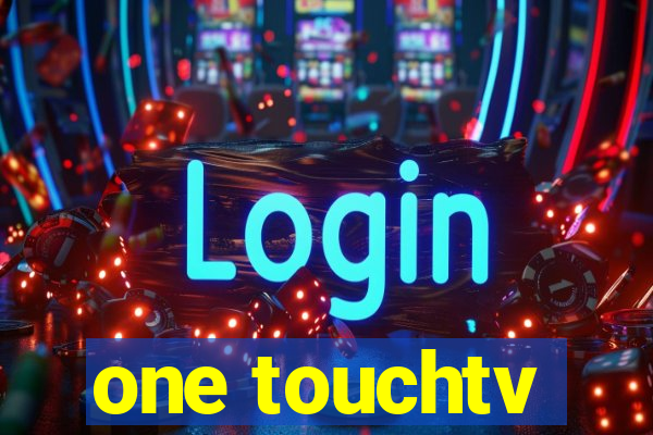 one touchtv