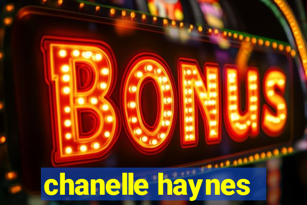 chanelle haynes