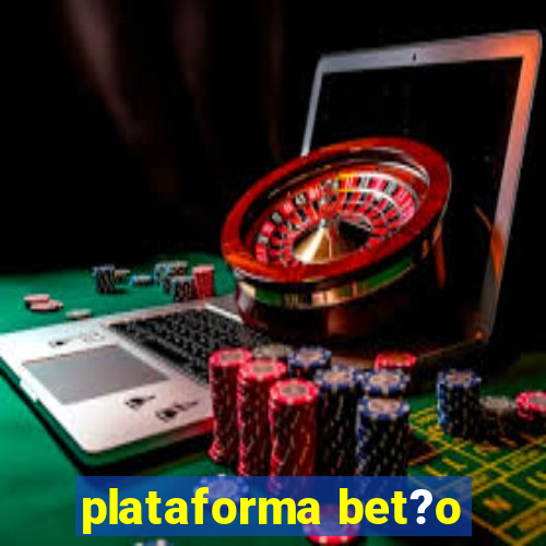 plataforma bet?o