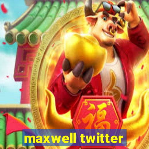 maxwell twitter