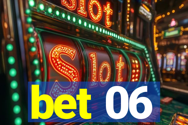 bet 06