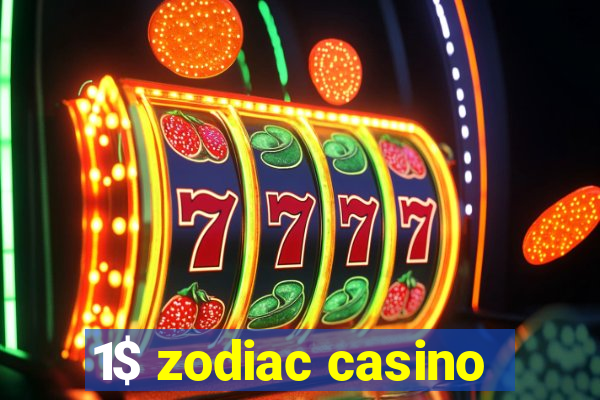 1$ zodiac casino