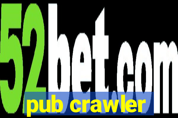 pub crawler