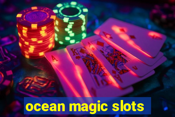 ocean magic slots