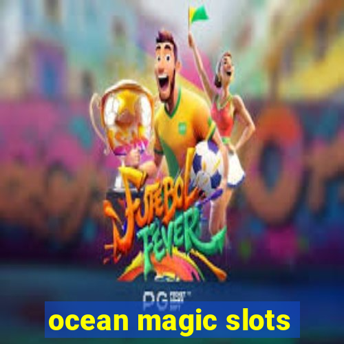 ocean magic slots