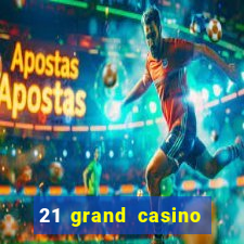 21 grand casino free spins