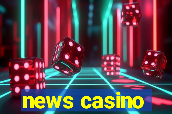 news casino