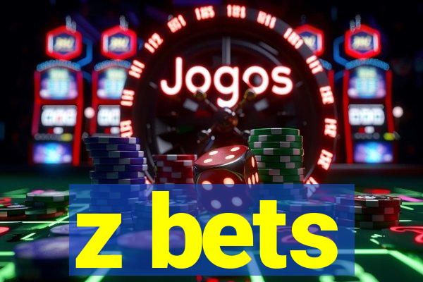 z bets