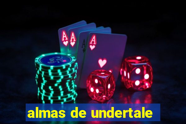 almas de undertale