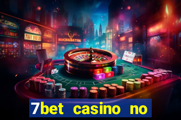 7bet casino no deposit bonus