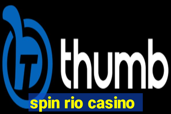 spin rio casino