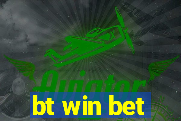 bt win bet